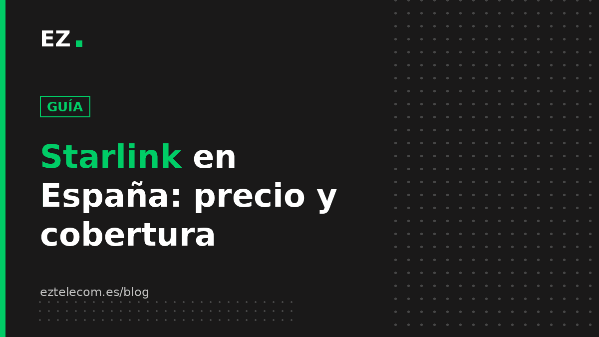 Starlink en España: precio, cobertura y alternativas